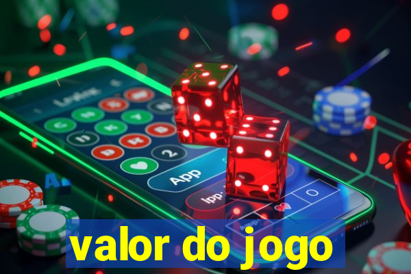 valor do jogo