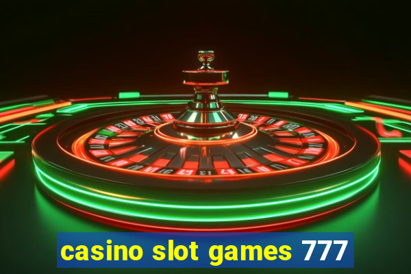 casino slot games 777