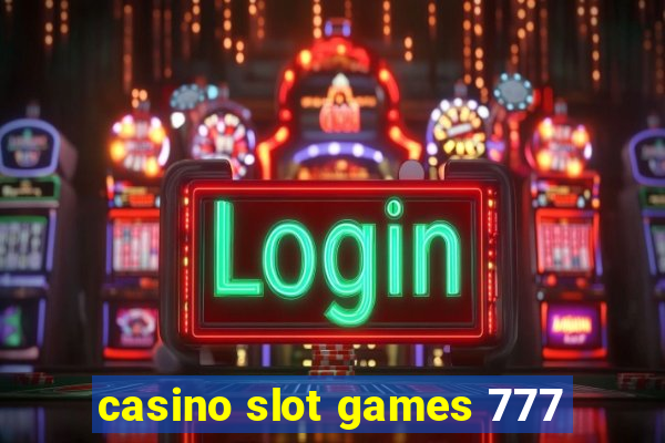 casino slot games 777