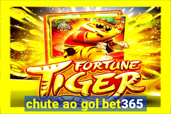 chute ao gol bet365