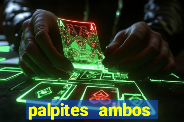 palpites ambos marcam hoje