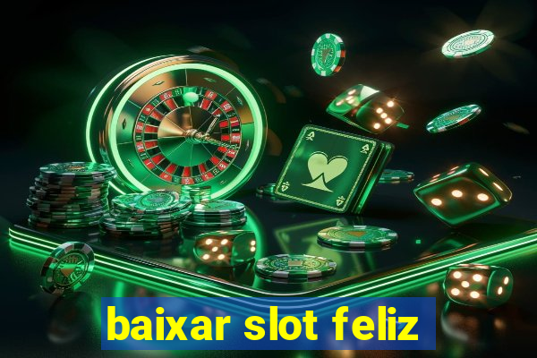 baixar slot feliz