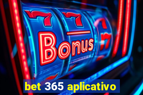 bet 365 aplicativo