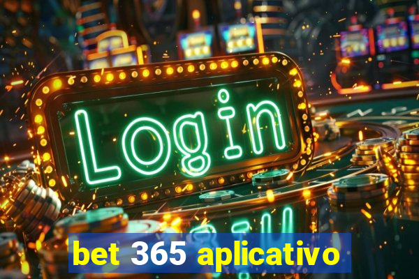 bet 365 aplicativo