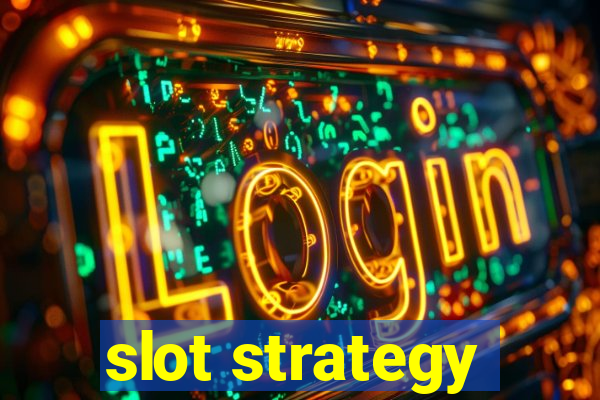 slot strategy