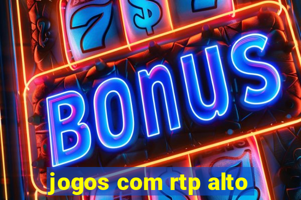 jogos com rtp alto