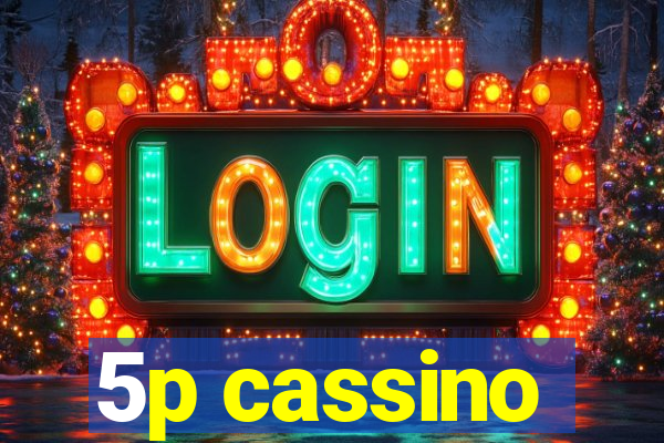 5p cassino