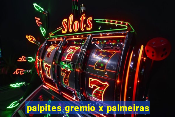 palpites gremio x palmeiras