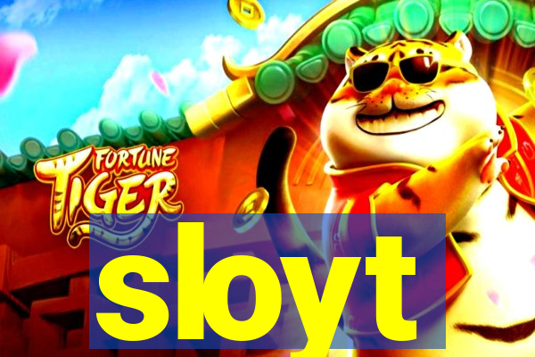 sloyt