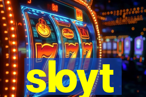 sloyt