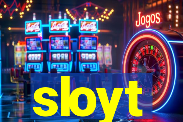 sloyt