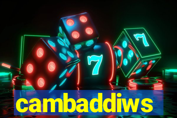 cambaddiws