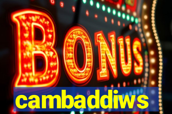 cambaddiws