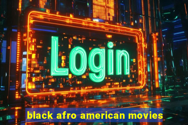 black afro american movies