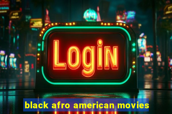 black afro american movies