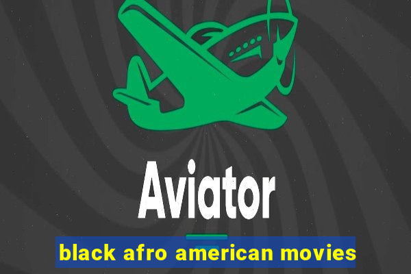 black afro american movies