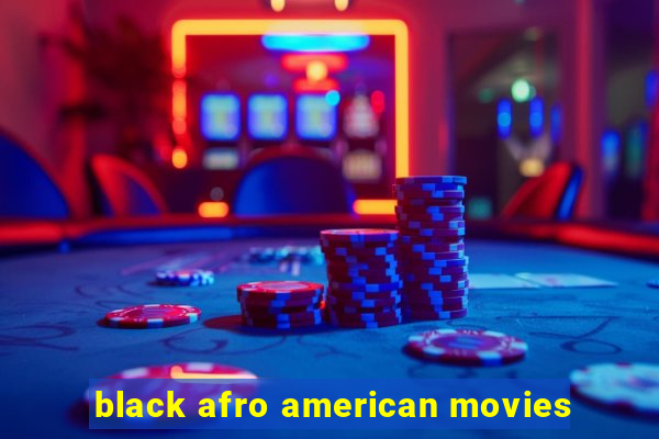 black afro american movies