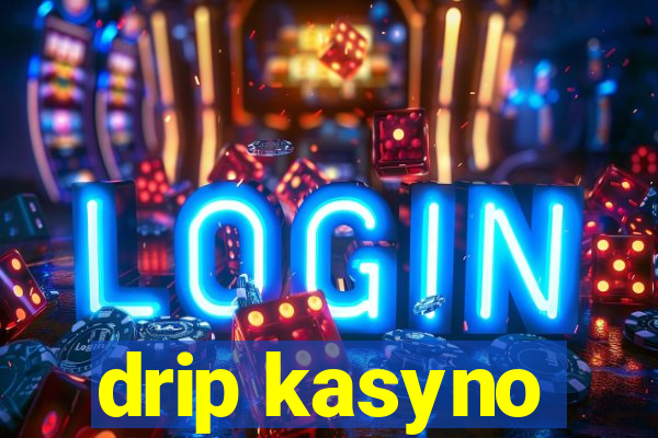 drip kasyno