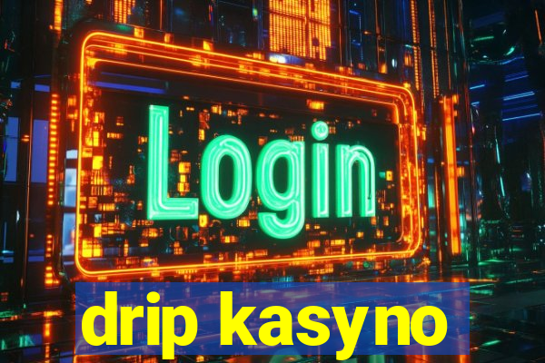 drip kasyno