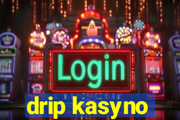 drip kasyno