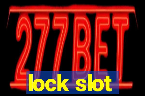 lock slot