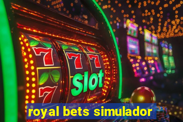 royal bets simulador