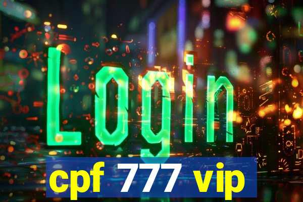 cpf 777 vip