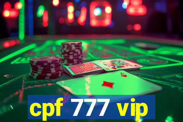 cpf 777 vip