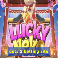 dota 2 betting site