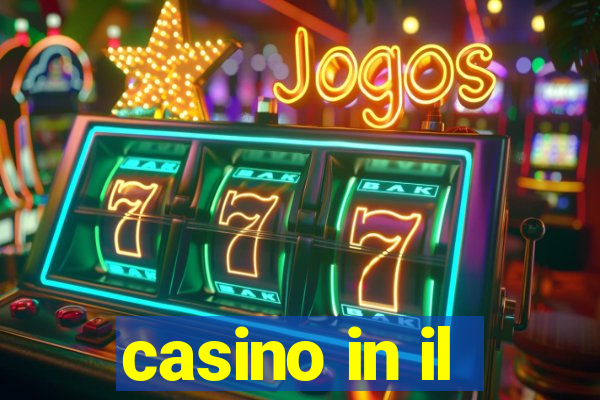 casino in il