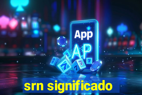 srn significado