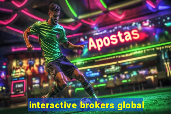 interactive brokers global