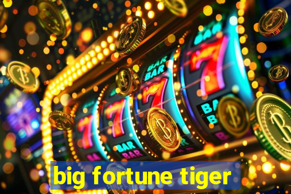 big fortune tiger