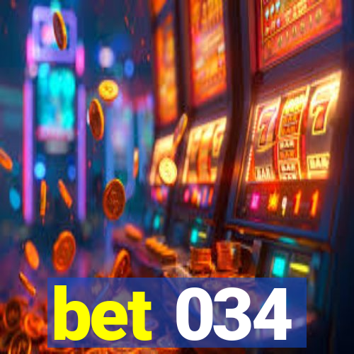 bet 034