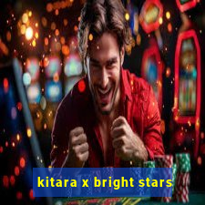 kitara x bright stars