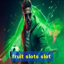 fruit slots slot