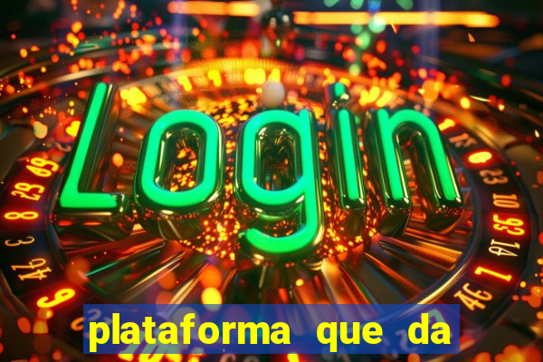 plataforma que da dinheiro para jogar