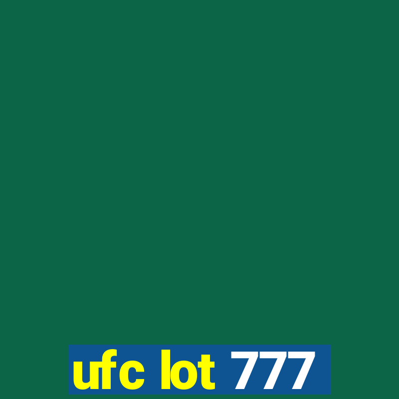 ufc lot 777