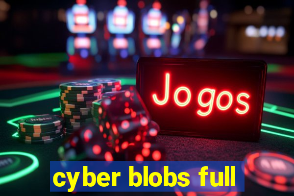 cyber blobs full