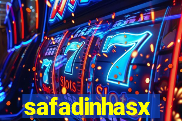 safadinhasx