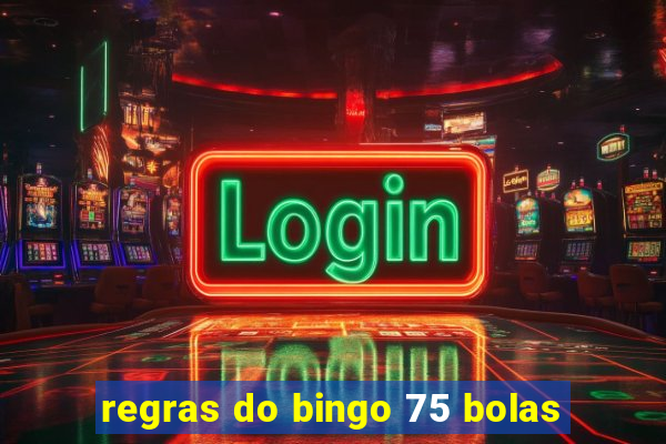 regras do bingo 75 bolas