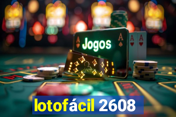 lotofácil 2608