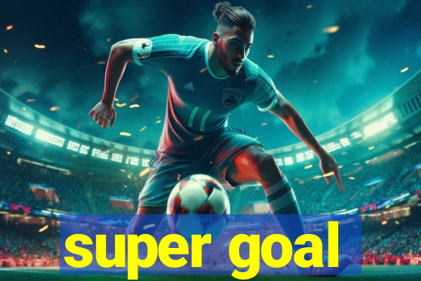 super goal