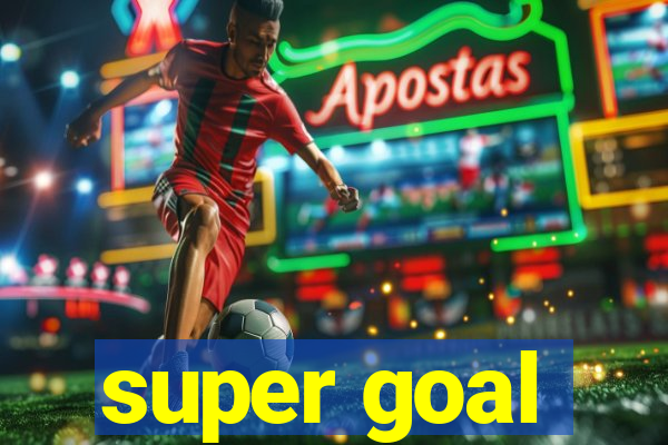 super goal