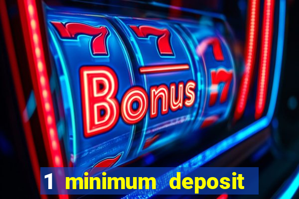 1 minimum deposit casino australia 2019