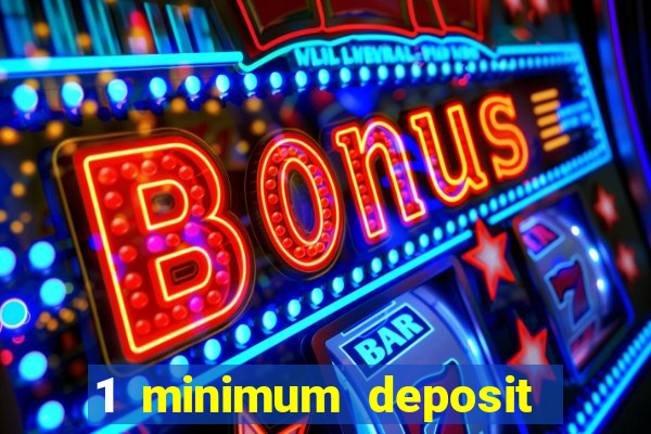 1 minimum deposit casino australia 2019