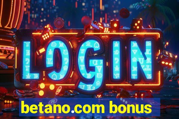 betano.com bonus