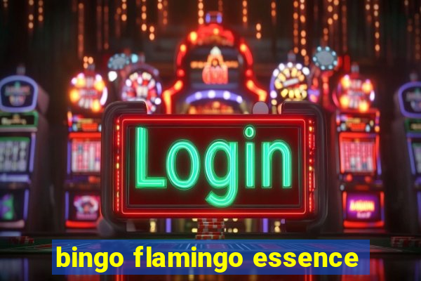 bingo flamingo essence