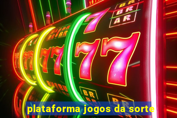 plataforma jogos da sorte