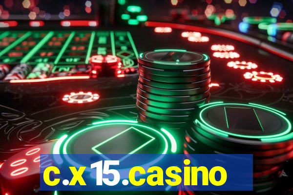 c.x15.casino